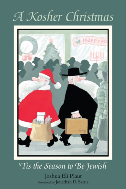 A Kosher Christmas Tis the Season to be Jewish
