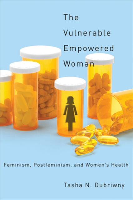 The Vulnerable Empowered Woman Feminism
