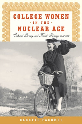 College Women in the Nuclear Age Cultural