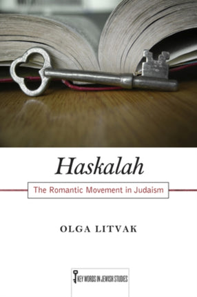 Haskalah The Romantic Movement in Judaism Key Words in Jewish Studies 3