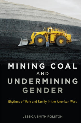 Mining Coal and Undermining Gender Rhythms of Work and Family in the American West