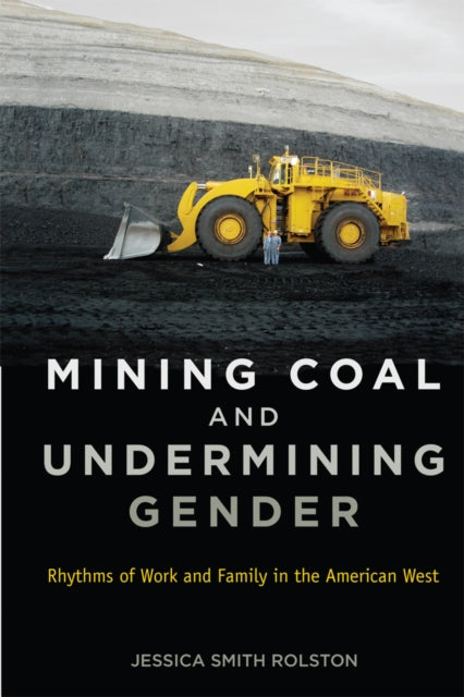 Mining Coal and Undermining Gender Rhythms of Work and Family in the American West