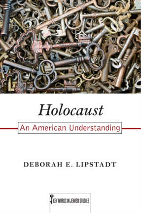 Holocaust An American Understanding Key Words in Jewish Studies 7