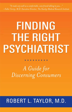 Finding the Right Psychiatrist: A Guide for Discerning Consumers