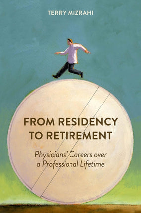 From Residency to Retirement Physicians Careers