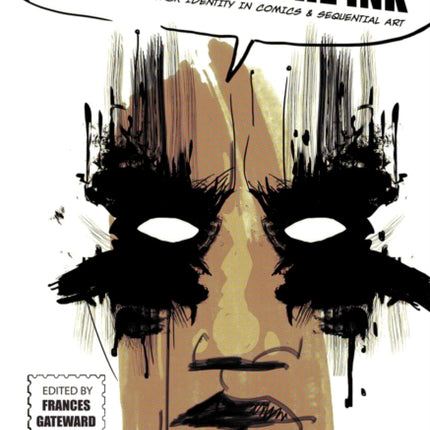 The Blacker the Ink Constructions of Black Identity in Comics and Sequential Art