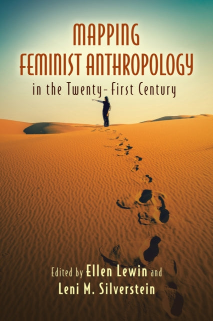 Mapping Feminist Anthropology in the TwentyFirst Century