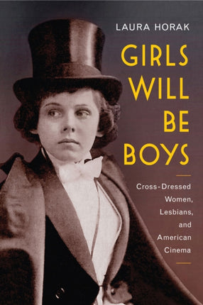 Girls Will be Boys CrossDressed Women Lesbians