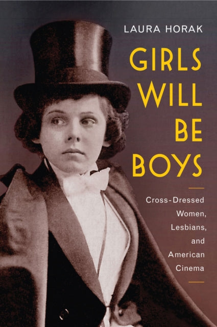 Girls Will be Boys CrossDressed Women Lesbians
