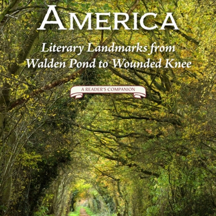 Writing America Literary Landmarks from Walden