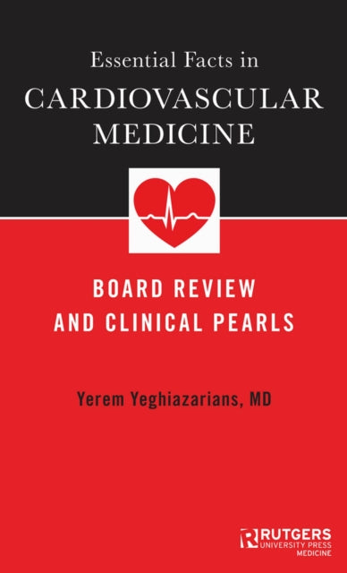 Essential Facts in Cardiovascular Medicine: Board Review and Clinical Pearls