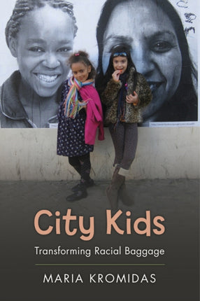 City Kids  Transforming Racial Baggage