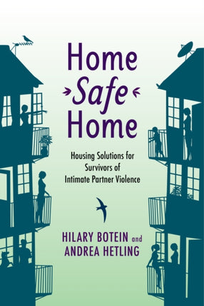 Home Safe Home Housing Solutions for Survivors of Intimate Partner Violence Violence Against Women and Children