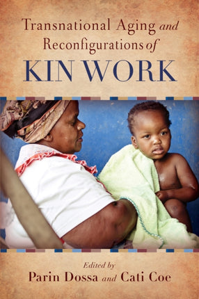 Transnational Aging and Reconfigurations of Kin