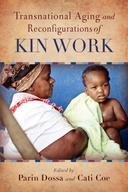 Transnational Aging and Reconfigurations of Kin