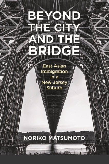 Beyond the City and the Bridge: East Asian Immigration in a New Jersey Suburb