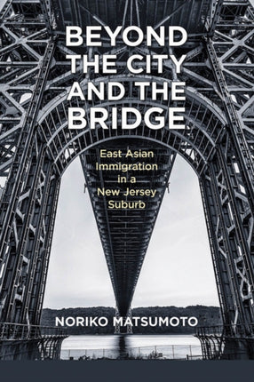 Beyond the City and the Bridge: East Asian Immigration in a New Jersey Suburb