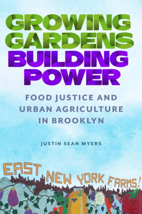 Growing Gardens Building Power  Food Justice and