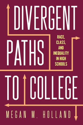 Divergent Paths to College  Race Class and