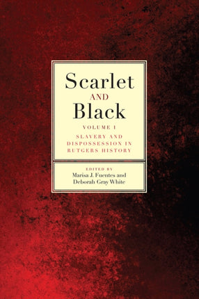 Scarlet and Black Slavery and Dispossession in