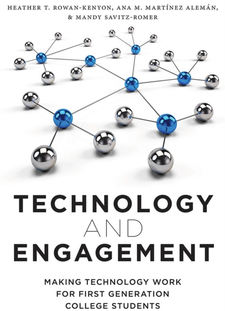 Technology and Engagement: Making Technology Work for First Generation College Students