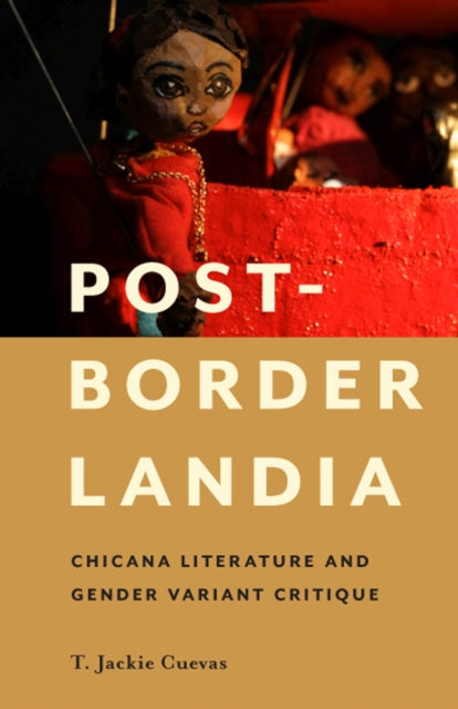 PostBorderlandia  Chicana Literature and Gender