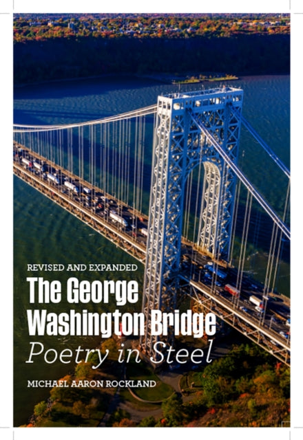 The George Washington Bridge: Poetry in Steel