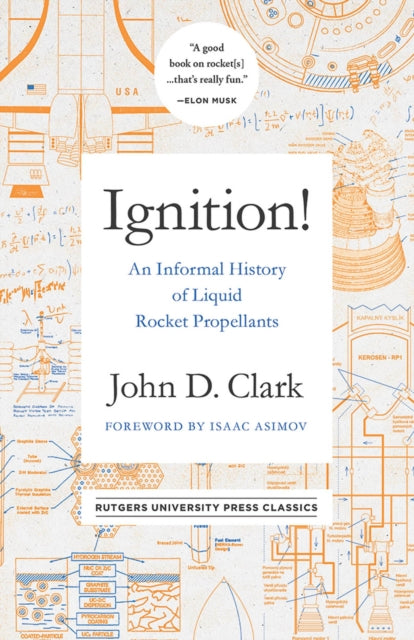 Ignition!: An Informal History of Liquid Rocket Propellants