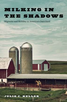 Milking in the Shadows  Migrants and Mobility in