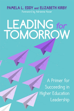 Leading for Tomorrow A Primer for Succeeding in