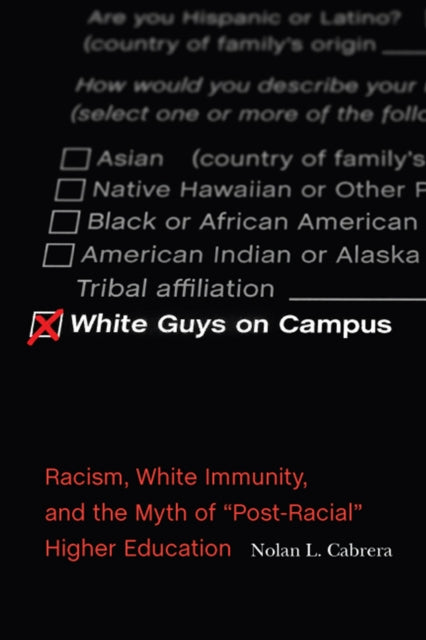 White Guys on Campus  Racism White Immunity and