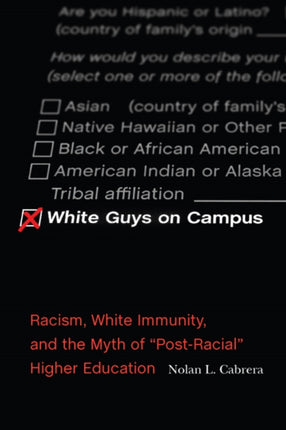 White Guys on Campus  Racism White Immunity and