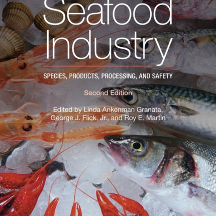 The Seafood Industry: Species, Products, Processing, and Safety