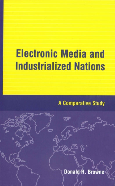 Electronic Media and Industrialized Nations: A Comparative Study