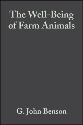 The Well-Being of Farm Animals: Challenges and Solutions