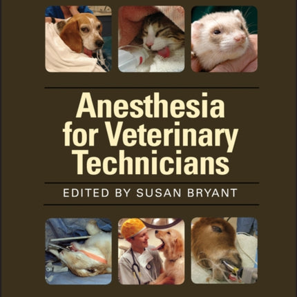 Anesthesia for Veterinary Technicians