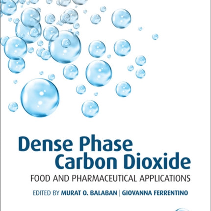 Dense Phase Carbon Dioxide: Food and Pharmaceutical Applications