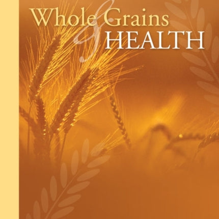 Whole Grains and Health