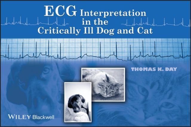 ECG Interpretation in the Critically Ill Dog and Cat