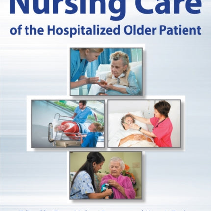 Nursing Care of the Hospitalized Older Patient