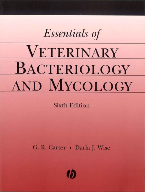 Essentials of Veterinary Bacteriology and Mycology