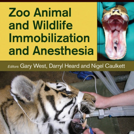 Zoo Animal and Wildlife Immobilization and Anesthesia