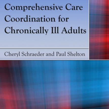 Comprehensive Care Coordination for Chronically