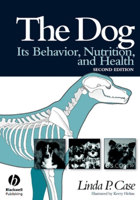 The Dog Its Behavior Nutrition and Health