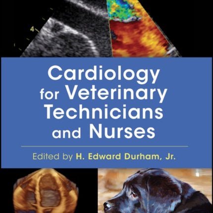 Cardiology for Veterinary Technicians and Nurses