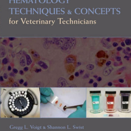 Hematology Techniques and Concepts for Veterinary
