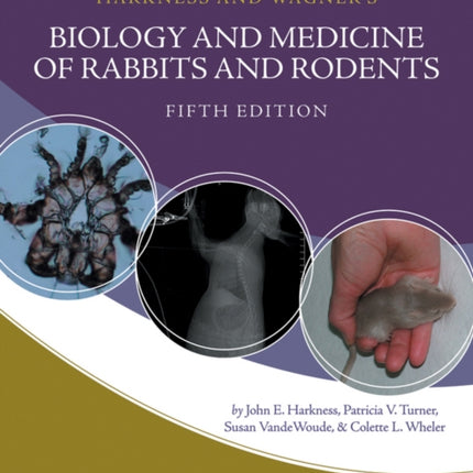 Harkness and Wagner's Biology and Medicine of Rabbits and Rodents