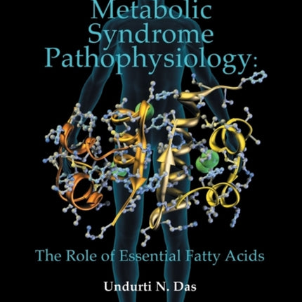 Metabolic Syndrome Pathophysiology: The Role of Essential Fatty Acids