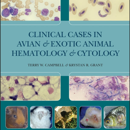 Clinical Cases in Avian and Exotic Animal Hematology and Cytology