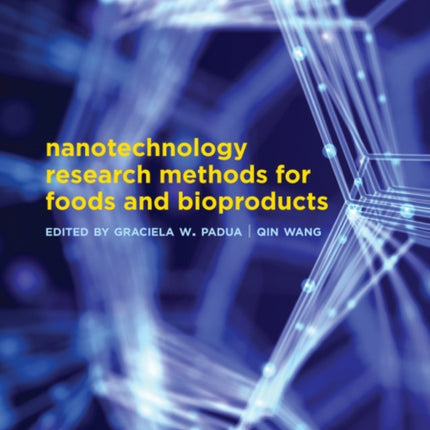 Nanotechnology Research Methods for Food and Bioproducts